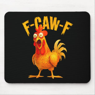 F Caw F Hahn Lustiger Vogel Fcawf Hühnerflüsterer Mousepad