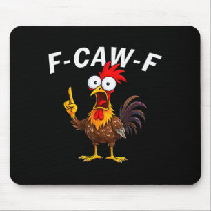 F Caw F Hahn Lustiger Vogel Fcawf Hühnerflüsterer Mousepad