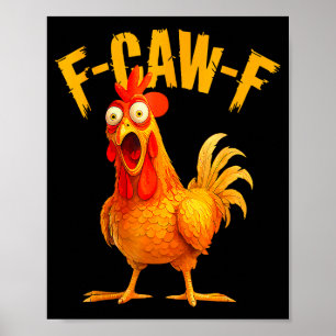 F Caw F Hahn Lustiger Vogel Fcawf Hühnerflüsterer Poster
