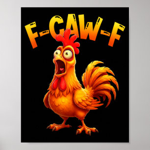 F Caw F Hahn Lustiger Vogel Fcawf Hühnerflüsterer Poster