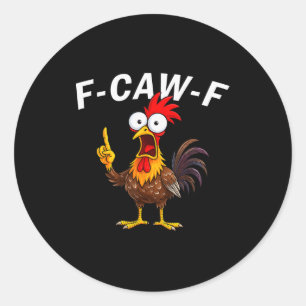 F Caw F Hahn Lustiger Vogel Fcawf Hühnerflüsterer Runder Aufkleber