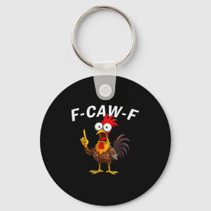 F Caw F Hahn Lustiger Vogel Fcawf Hühnerflüsterer Schlüsselanhänger