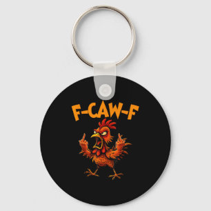F Caw F Hahn Lustiger Vogel Fcawf Hühnerflüsterer Schlüsselanhänger