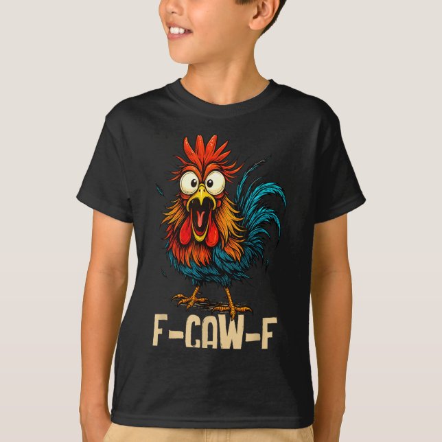 F Caw F Hahn Lustiger Vogel Fcawf Hühnerflüsterer T-Shirt (Vorderseite)