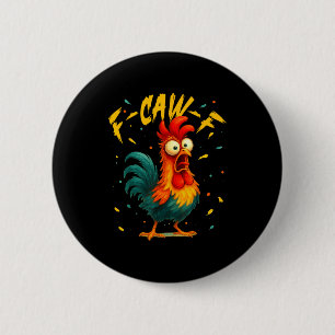 F Caw F Hahn Lustiger Vogel Hühnerflüsterer Fawk  Button