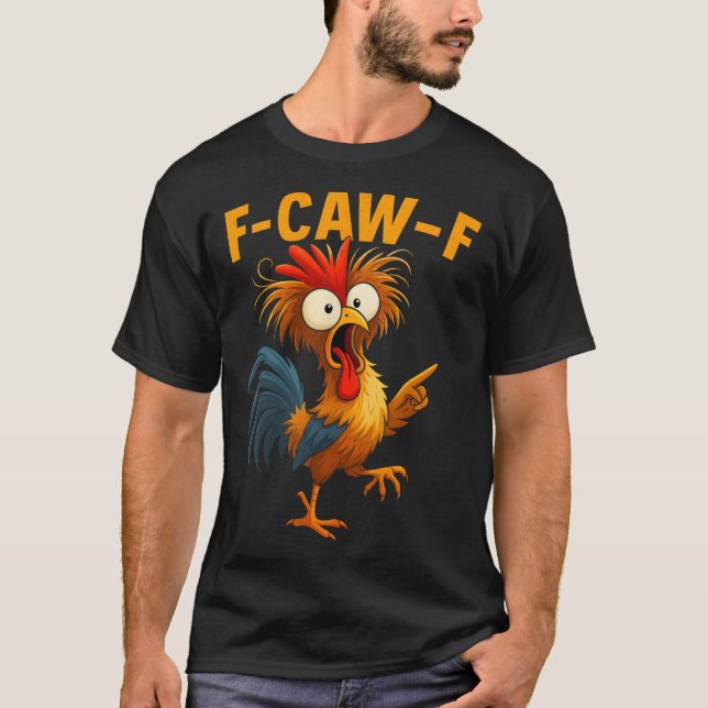 F Caw F Hahn Lustiger Vogel Hühnerflüsterer Fawk  T-Shirt (Vorderseite)