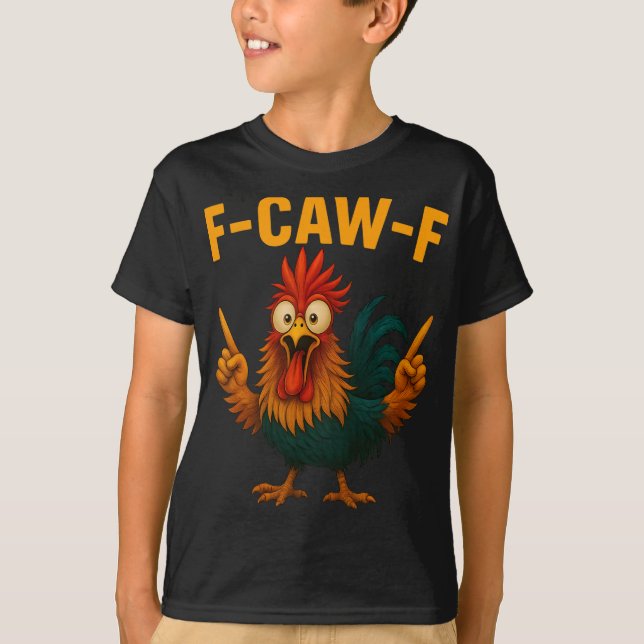 F Caw F Hahn Lustiger Vogel Hühnerflüsterer Fawk  T-Shirt (Vorderseite)