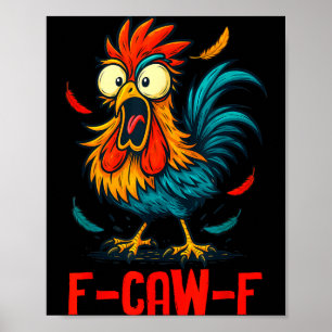 F-caw-f Hahn Meme Lustiger Hühnerhumor Scherz Fcaw Poster