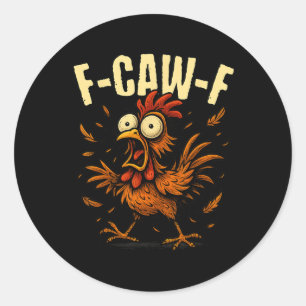 F-caw-f Hahn Meme Lustiger Hühnerhumor Witz F'ca Runder Aufkleber