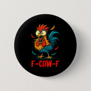 F-caw-f Hahn Meme Lustiger Hühnerhumor Witz Fcaw Button