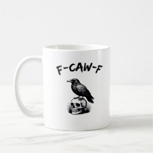 F-Caw-F Halloween-Rabe-Totenkopf-Gothic-Humor-Lust Kaffeetasse