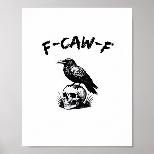 F Caw F Halloween Raven Skull Gothic Humor Design Poster (Vorne)
