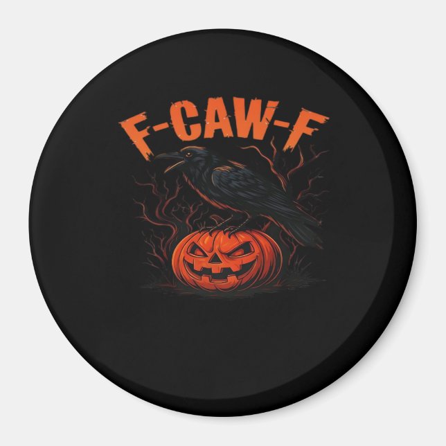 F-Caw-F Halloween Trendy Casual Magnet (Vorne)