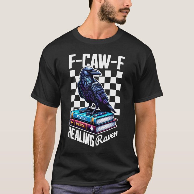 F-CAW-F-Heilungsraven T-Shirt (Vorderseite)