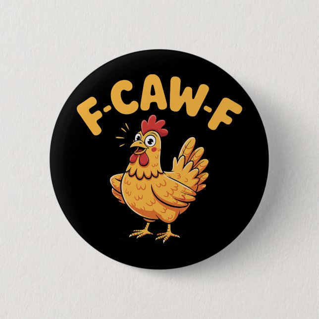 F-caw-f Huhn Fcawf Huhn  Button (Vorderseite)