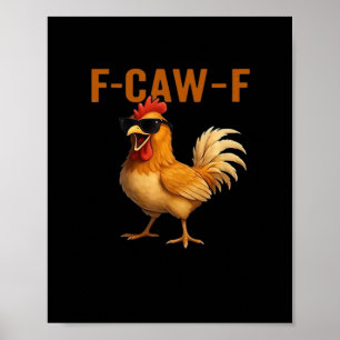 F-Caw-F Huhn Klassisches Ästhetisches Design Poster