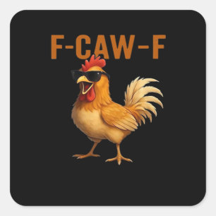 F-Caw-F Huhn Klassisches Ästhetisches Design Quadratischer Aufkleber