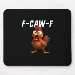 F-Caw-F Huhn Lustiges Huhn F-Caw-F Gear Cool Un Mousepad