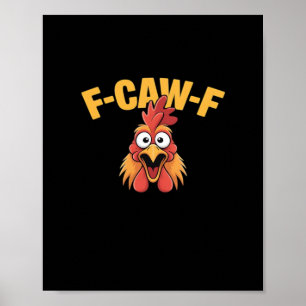 F-Caw-F Huhn Lustiges Huhn Kreatives Grafik Poster