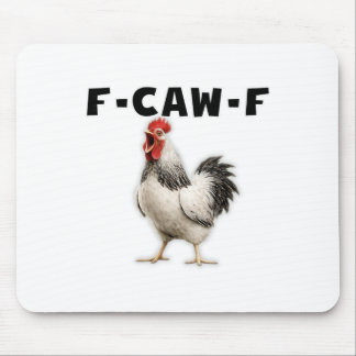 F-caw-f Huhn Mousepad