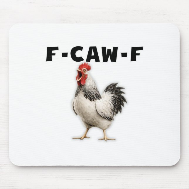 F-caw-f Huhn  Mousepad (Vorne)