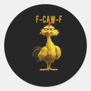 F-Caw-F Huhn Wesentlich Kühl Einzigartig Runder Aufkleber