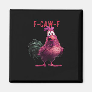 F-Caw-F-Huhn Wesentliche Ästhetik Einzigartig Magnet
