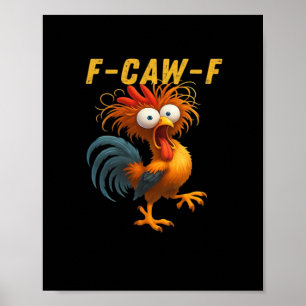 F-Caw-F Huhn Wesentliches Lustiges Design Poster