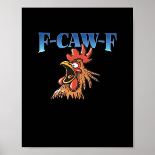 F-Caw-F Hühnchen Klassisch Cool Einzigartig Poster