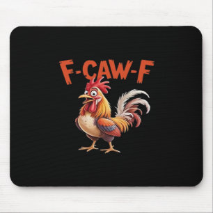 F-Caw-F Hühnchen Klassischer Kreativer Stil Mousepad