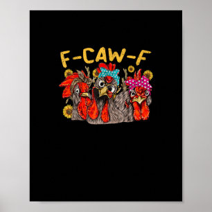 F-Caw-F Hühnchen-T-Shirt Männer Frauen Lustiges F- Poster
