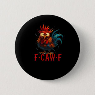 F-Caw-F Hühner-Essential-Basis-Stil Button