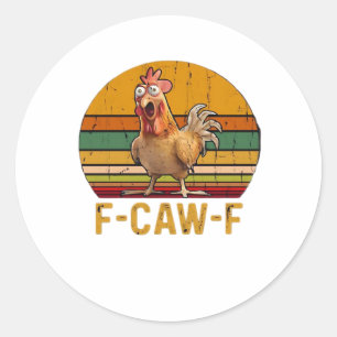 F-Caw-F Hühner Humor Essential Minimal Sauber Runder Aufkleber