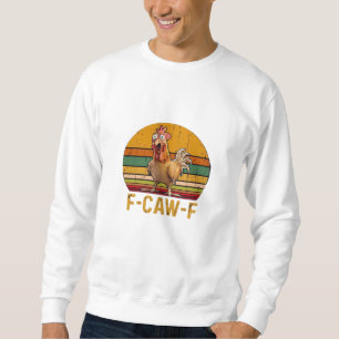 F-Caw-F Hühner Humor Essential Minimal Sauber Sweatshirt
