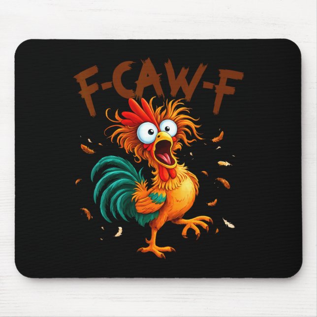 F-caw-f Hühner Zitat Hahn Fcawf Lustig Fawk Off Mousepad (Vorne)