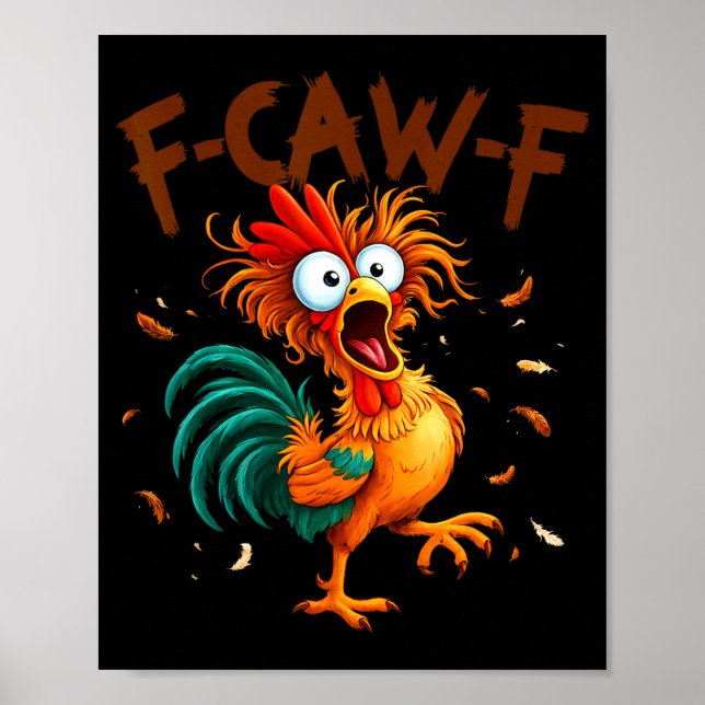 F-caw-f Hühner Zitat Hahn Fcawf Lustig Fawk Off Poster (Vorne)