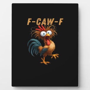 F-Caw-F Hühnerhumor Fotoplatte
