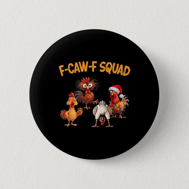 F Caw F Hühnertruppe Lustiger Hahn Fcawf Hühner Button (Vorderseite)