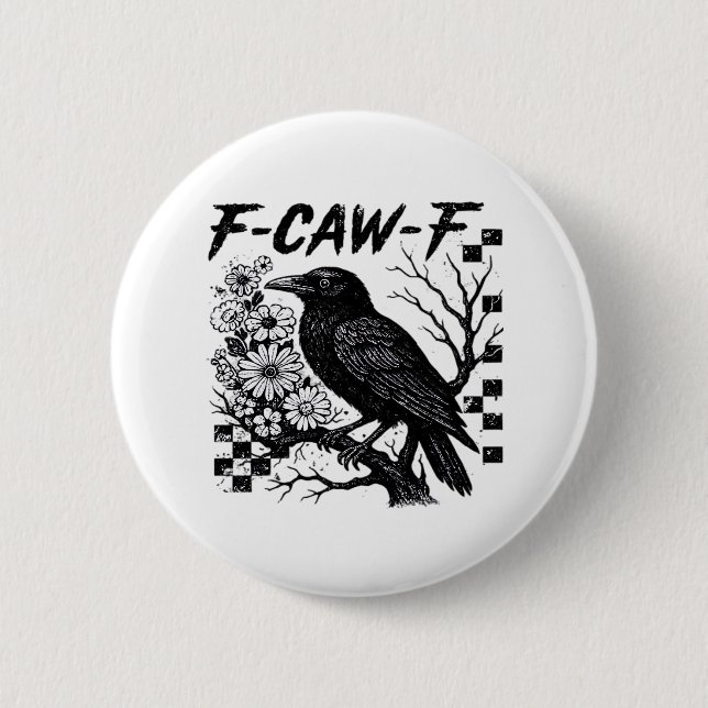 F-Caw-F Humor Funny Gothic Crow Button (Vorderseite)