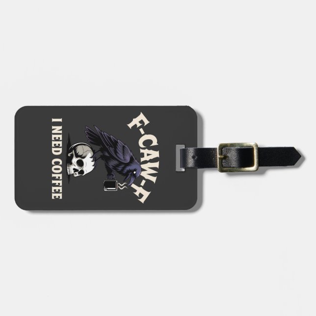 F-Caw-F I benötigt Kaffee Features Crow Raven Funn Gepäckanhänger (Vorderseite horizontal)