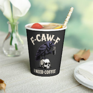F-Caw-F I benötigt Kaffee Features Crow Raven Funn Pappbecher