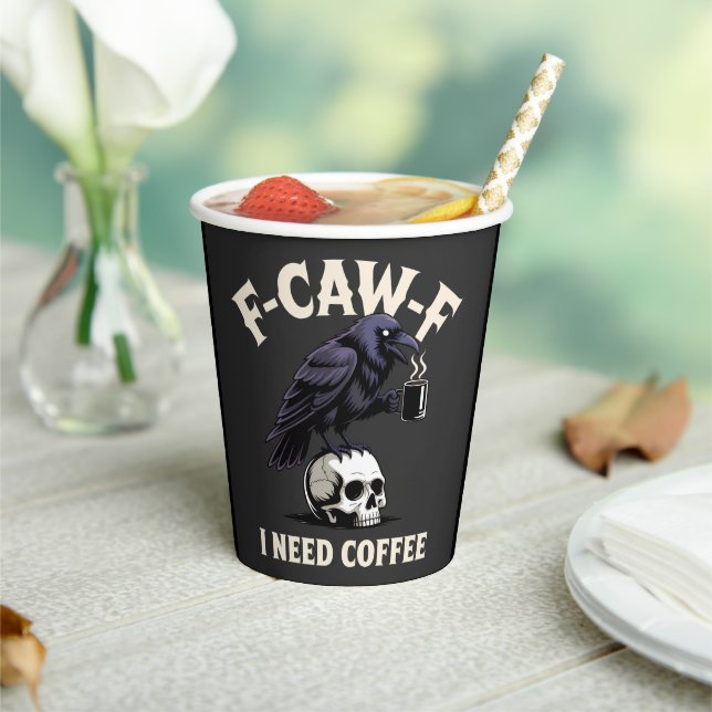 F-Caw-F I benötigt Kaffee Features Crow Raven Funn Pappbecher (In Situ)