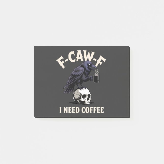 F-Caw-F I benötigt Kaffee Features Crow Raven Funn Post-it Klebezettel (Vorderseite)