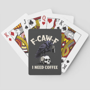 F-Caw-F I benötigt Kaffee Features Crow Raven Funn Spielkarten