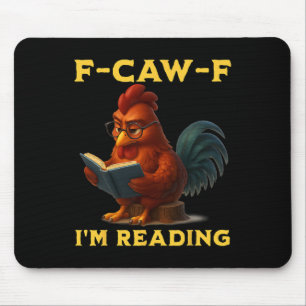 F-caw-f Ich lese Hühnerbuch Liebhaber lustiger Int Mousepad