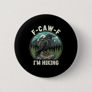 F-Caw-F Ich wandere mit dem Geist der Krähe Cool E Button