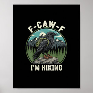 F-Caw-F Ich wandere mit dem Geist der Rabenkrähe C Poster