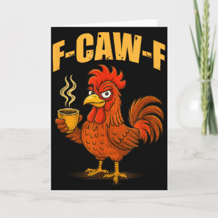 F Caw F Kaffee Huhn F Kawf Hahn Lustiger Vogel F Karte