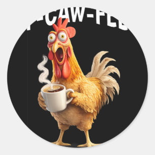 F-caw-f Kaffee Huhn Lustiger Morgen Büro Humor Runder Aufkleber