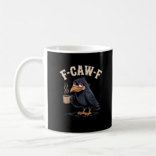 F Caw F Kaffee Krähe Gothic Rabe Lustig Halloween Kaffeetasse